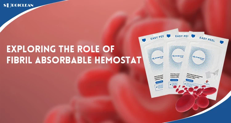 Exploring-the-Role-of-Fibril-Absorbable-Hemostat Exploring-the-Role-of-Fibril-Absorbable-Hemostat
